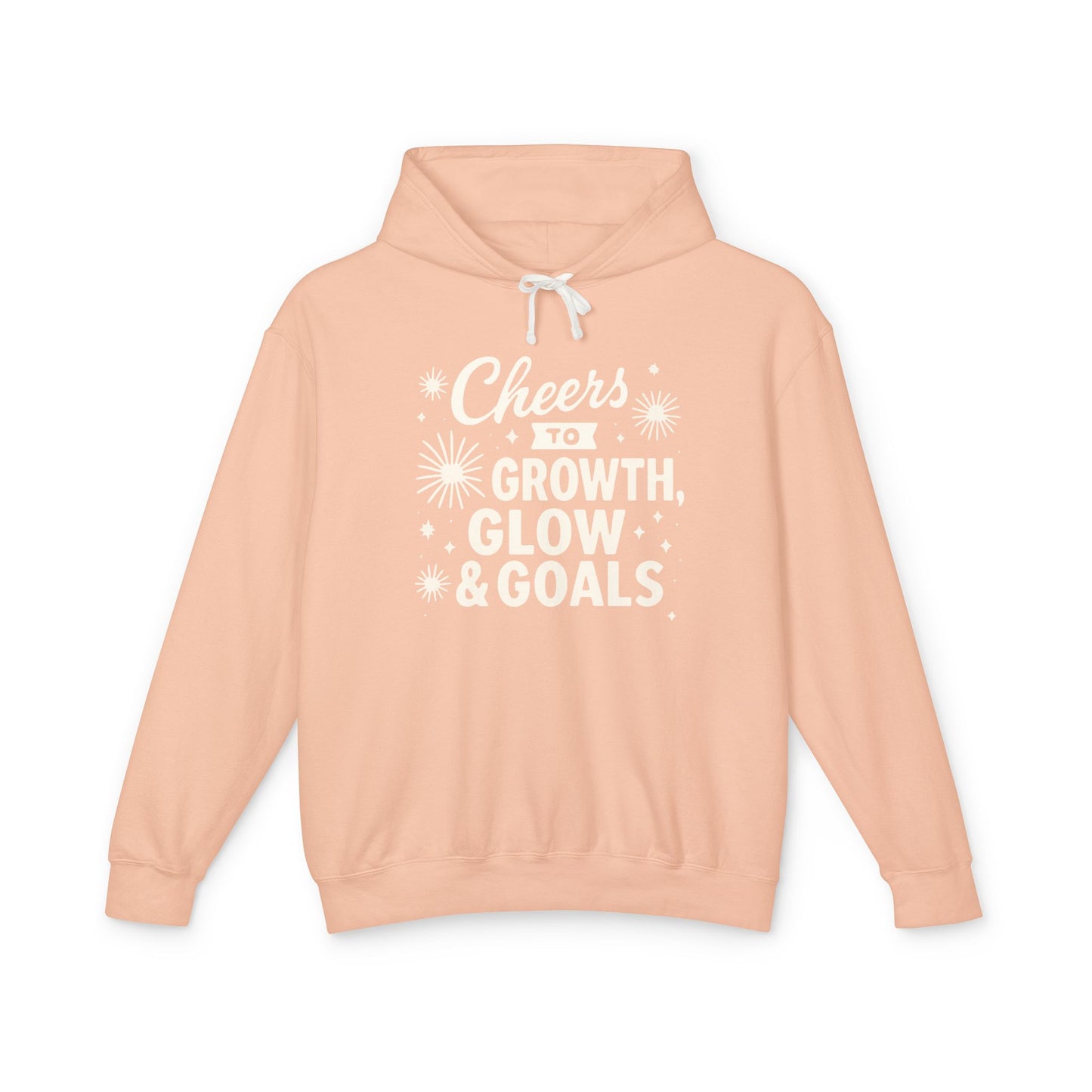 Cheers to Growth, Glow & Goals - Hoodie