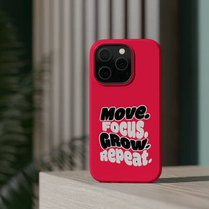 Move. Focus. Grow. Repeat. - Magnetic Phone Case