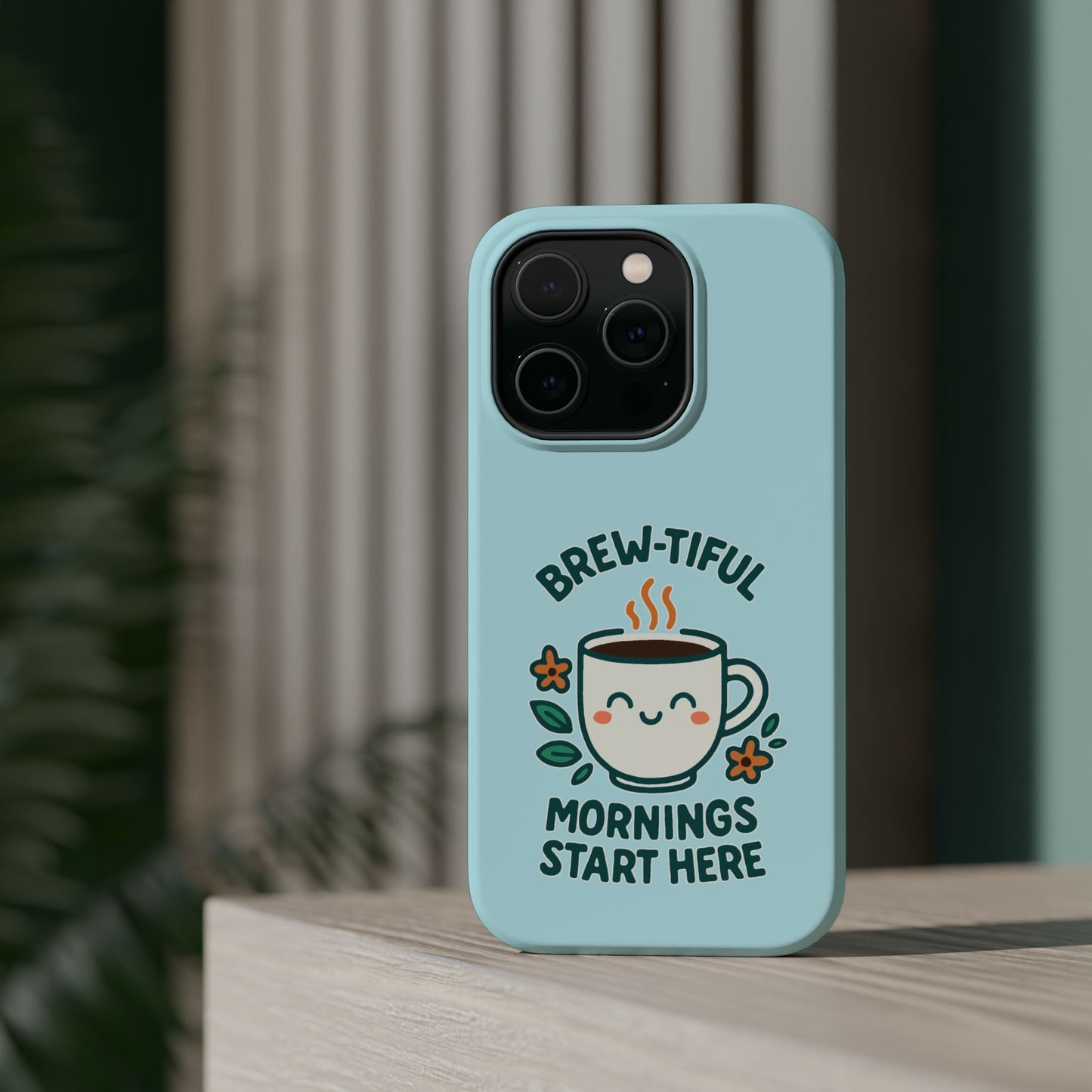 Brew-tiful Mornings Start Here - Magnetic Phone Case