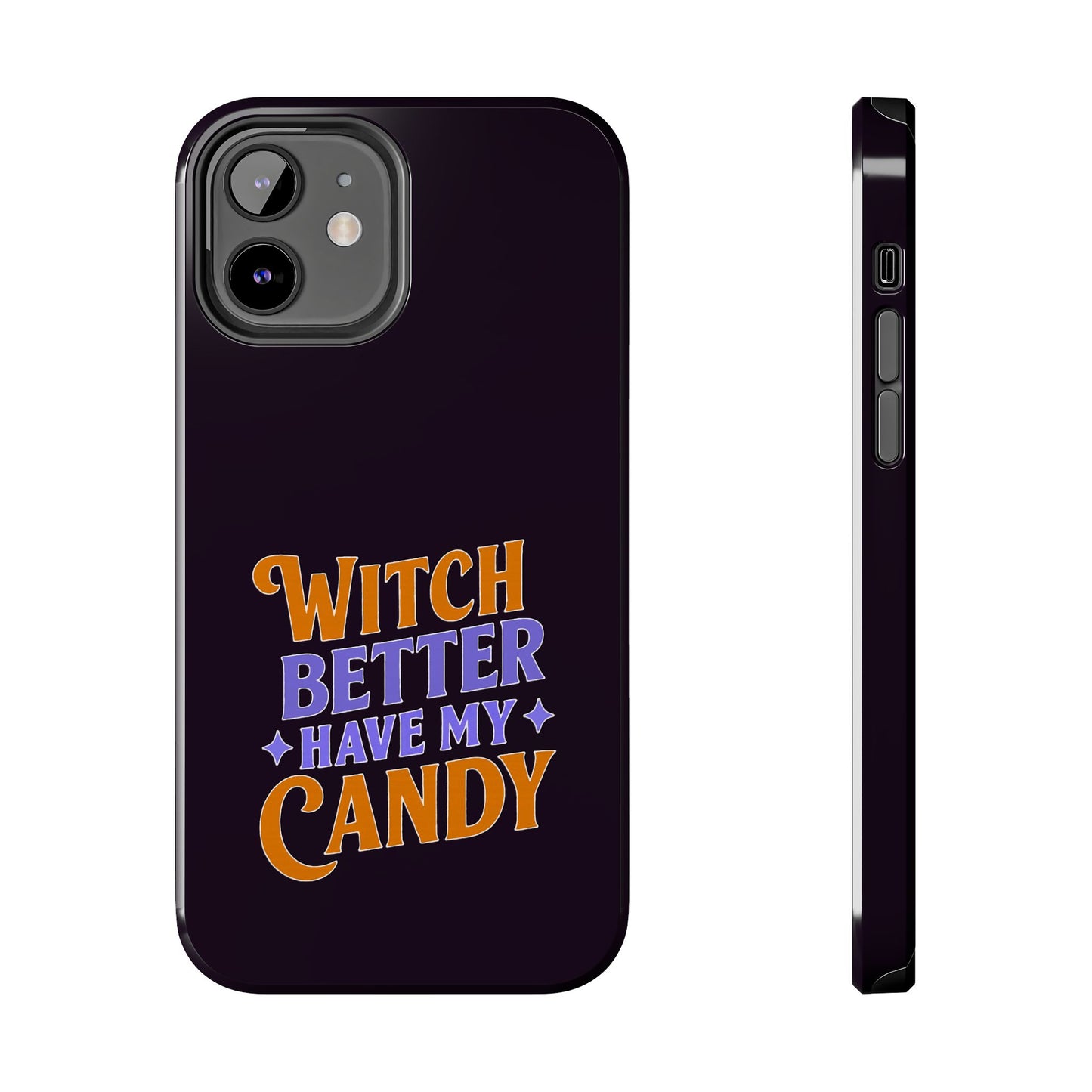 Witch Better Have My Candy - Phone Case