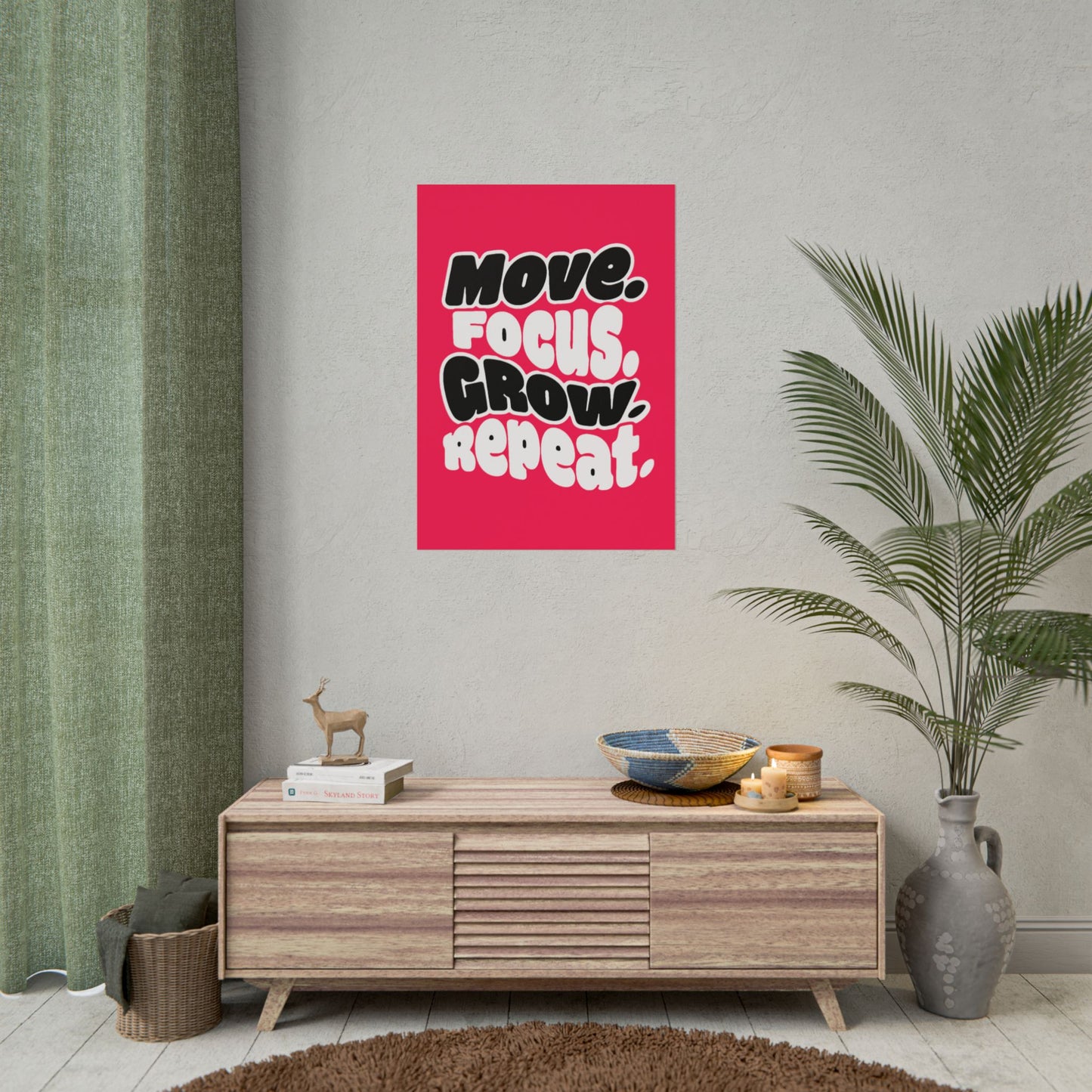 Move. Focus. Grow. Repeat. - Rolled Poster