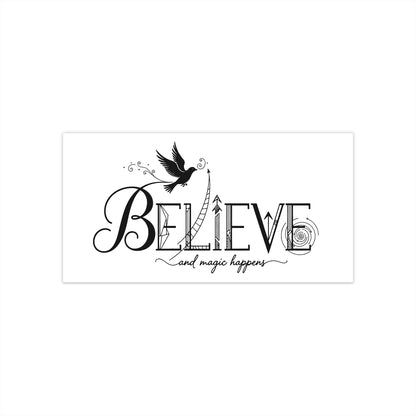Believe and Magic Happens - Sticker