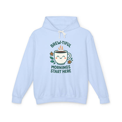 Brew-tiful Morinings Unisex Hooded Sweatshirt for Coffee Lovers, Lightweight Pullover Hoodie, Positive Apparel, Cozy Layering