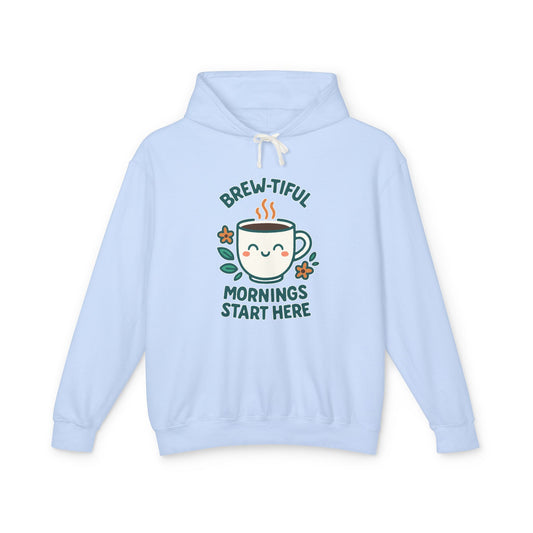 Brew-tiful Morinings Unisex Hooded Sweatshirt for Coffee Lovers, Lightweight Pullover Hoodie, Positive Apparel, Cozy Layering
