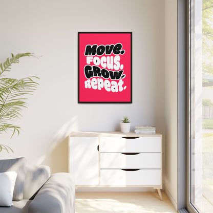 Move. Focus. Grow. Repeat. - Framed Canvas