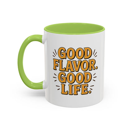 Good Flavor. Good Life. - Color Accent Mug