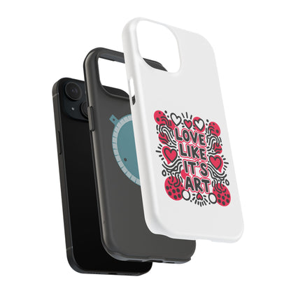 Love Like It's Art - Magnetic Phone Case