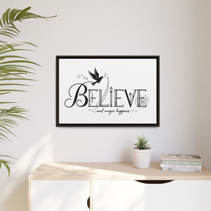 Believe and Magic Happens - Framed Canvas