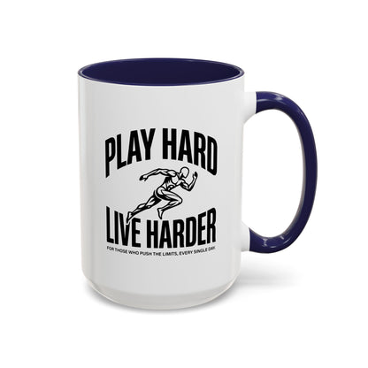 Play Hard / Live Harder - Color Accent Mug