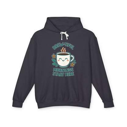 Brew-tiful Morinings Unisex Hooded Sweatshirt for Coffee Lovers, Lightweight Pullover Hoodie, Positive Apparel, Cozy Layering