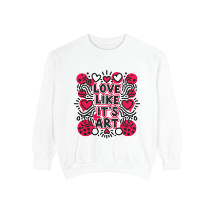 Love Like It's Art - Sweatshirt