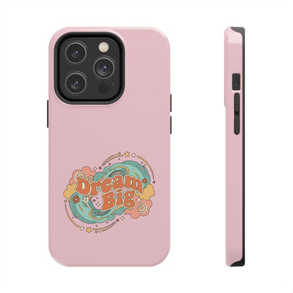Dream Big - Phone Case