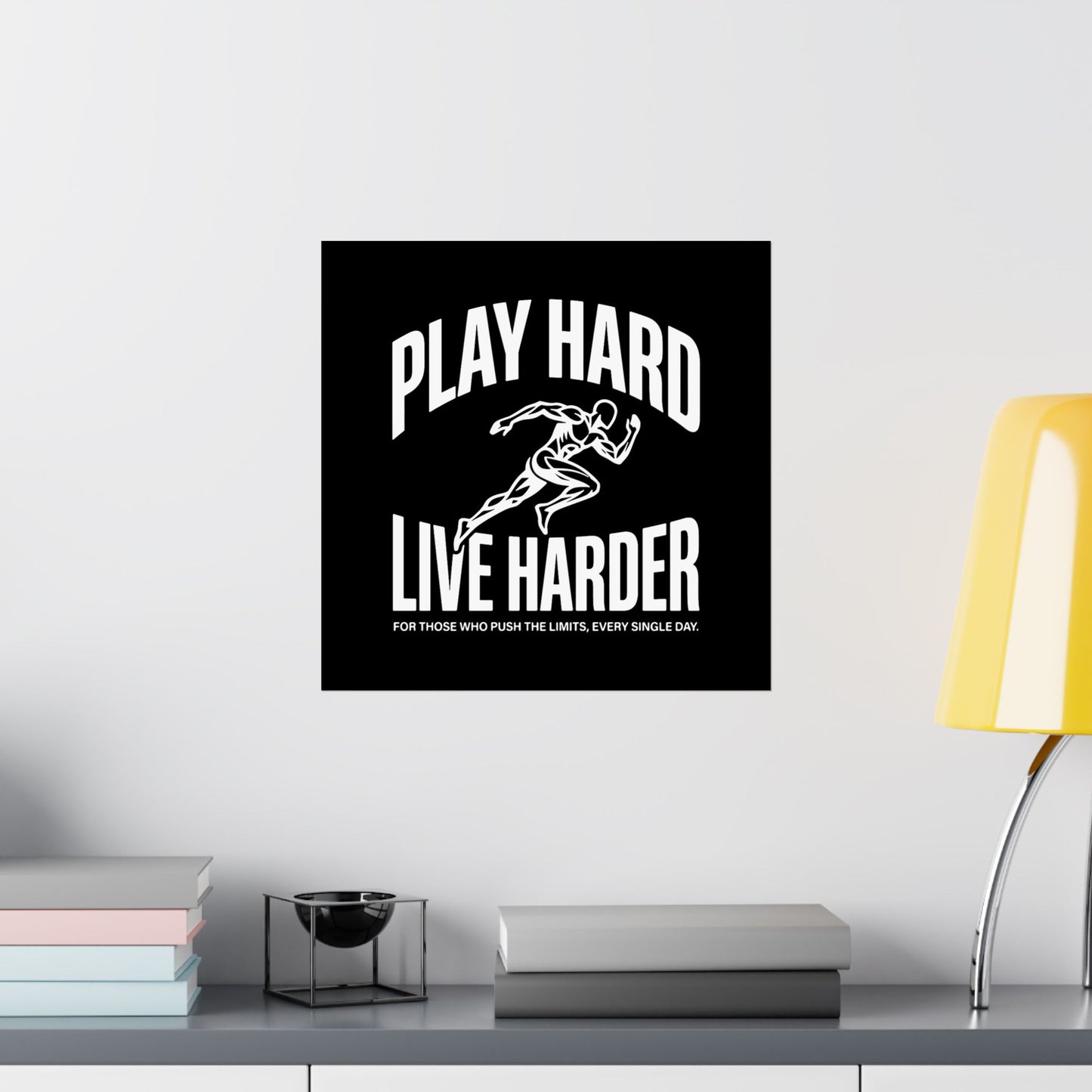 Play Hard / Live Harder - Poster