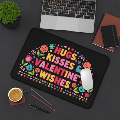 Hugs, Kisses & Valentine’s Wishes - Desk Mat