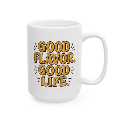 Good Flavor. Good Vibes. - Ceramic Mug