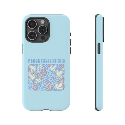 Peace Feels Like This - Phone Case