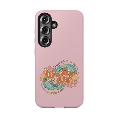 Dream Big - Phone Case