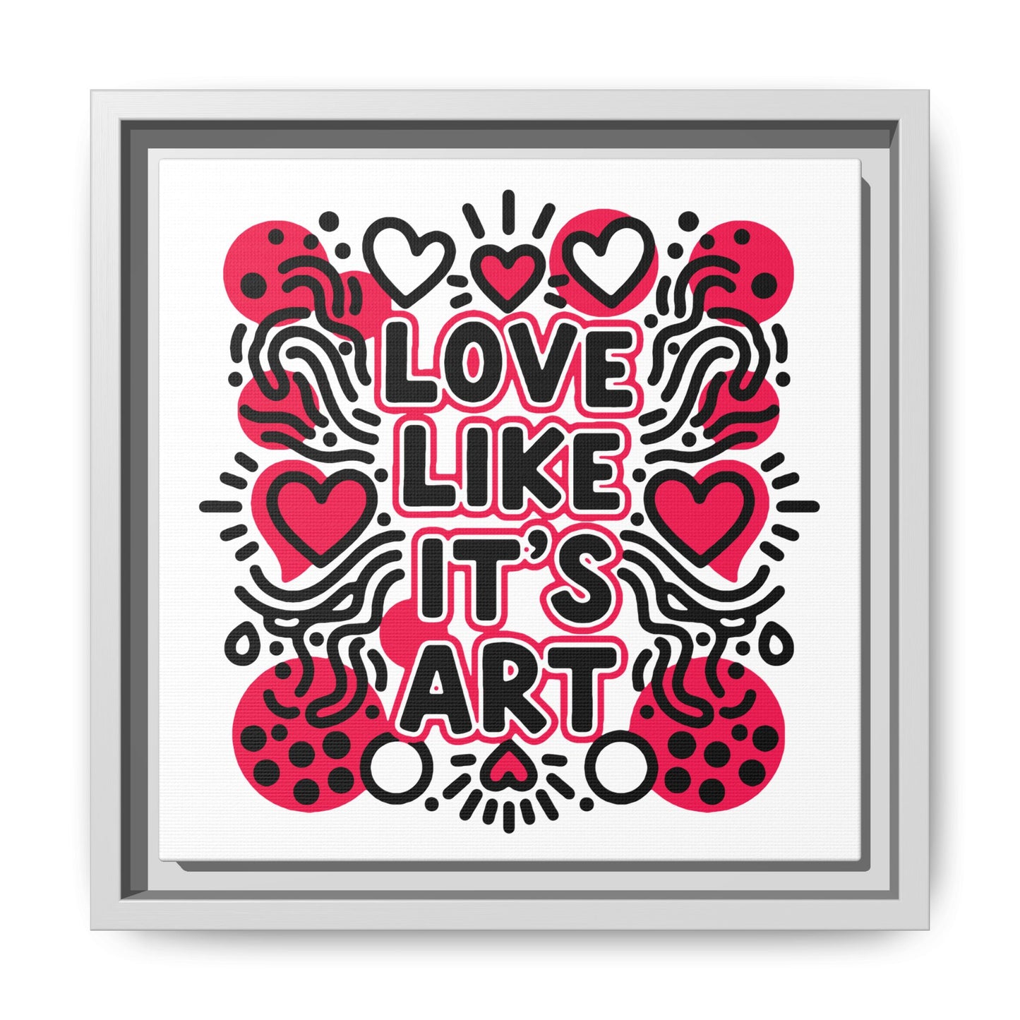 Love Like It's Art - Framed Canvas