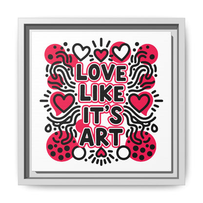 Love Like It's Art - Framed Canvas