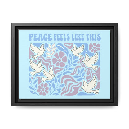 Peace Feels Like This - Framed Canvas