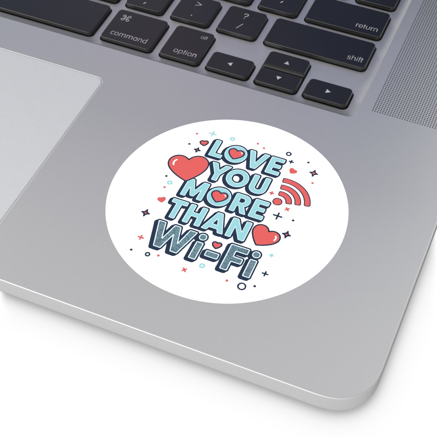Love You More Than Wi‑Fi - Sticker