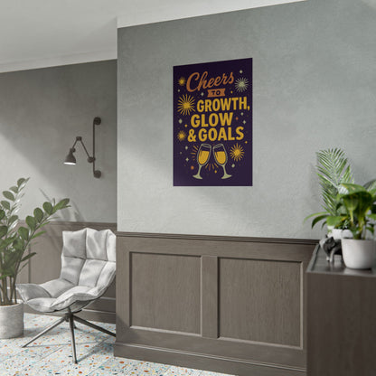Celebratory Motivational Poster, Cheers to Growth Glow & Goals Print, Inspirational Wall Art, Goal Setting Motivation Decor, New Year Vibes