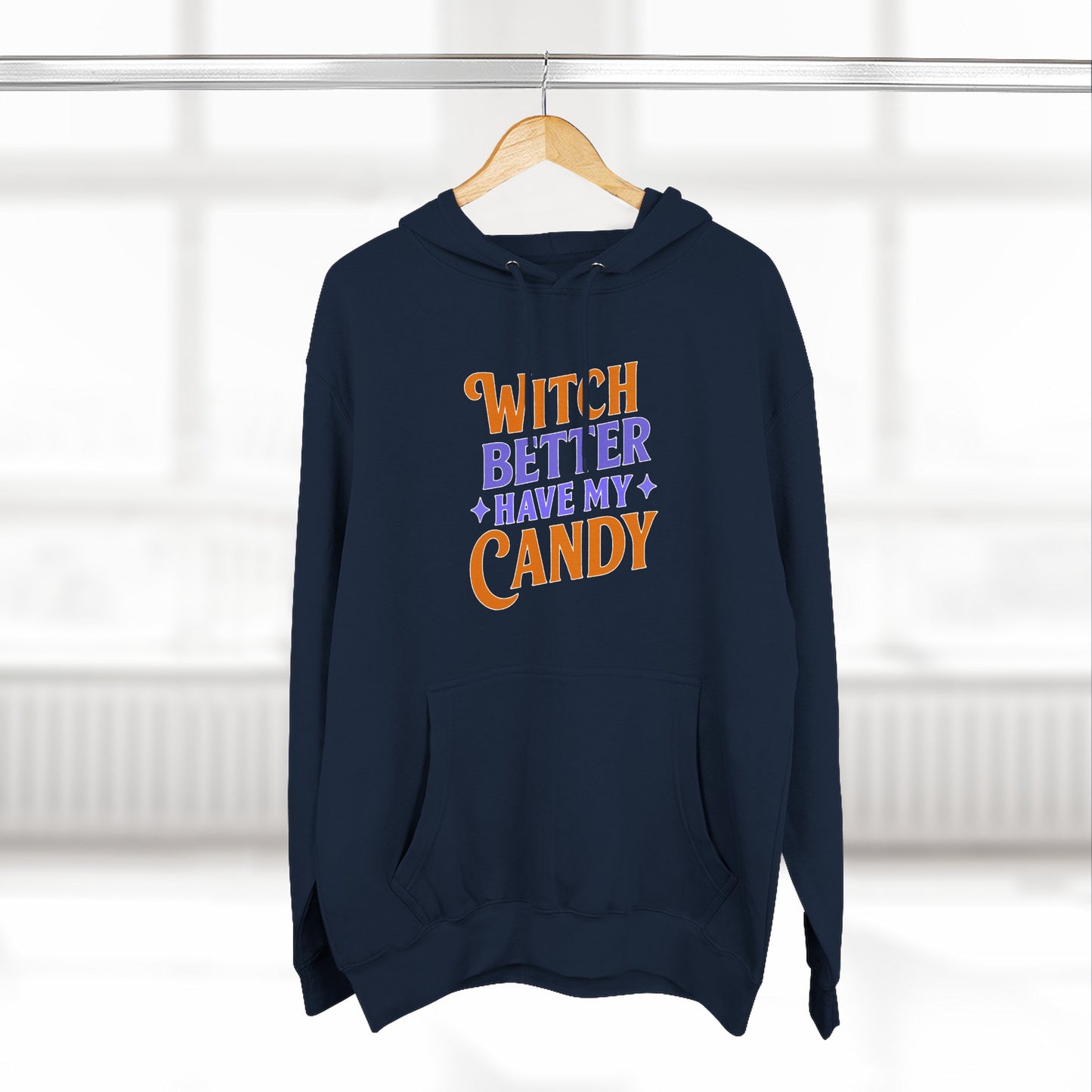 Witch Better Have My Candy - Hoodie
