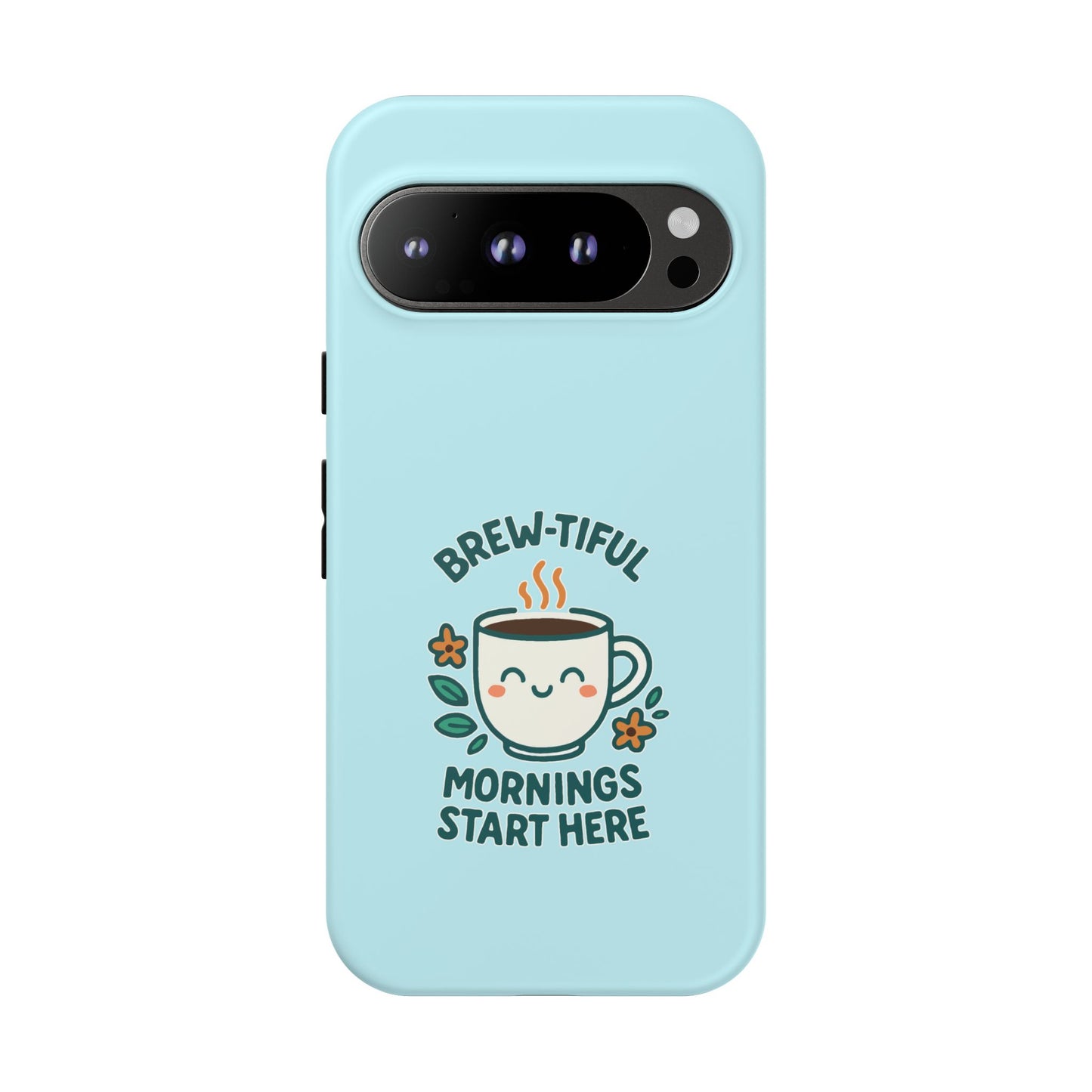 Brew-tiful Mornings Tough Phone Case, Cute Coffee Cases, Gift for Coffee Lovers, Bright & Cheerful Phone Accessories