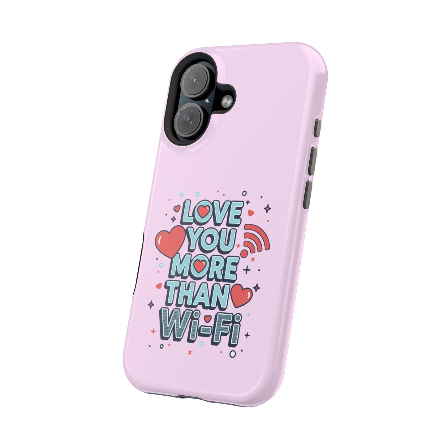 Love You More Than Wi‑Fi - Magnetic Phone Case