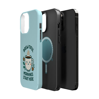 Brew-tiful Mornings Start Here - Magnetic Phone Case