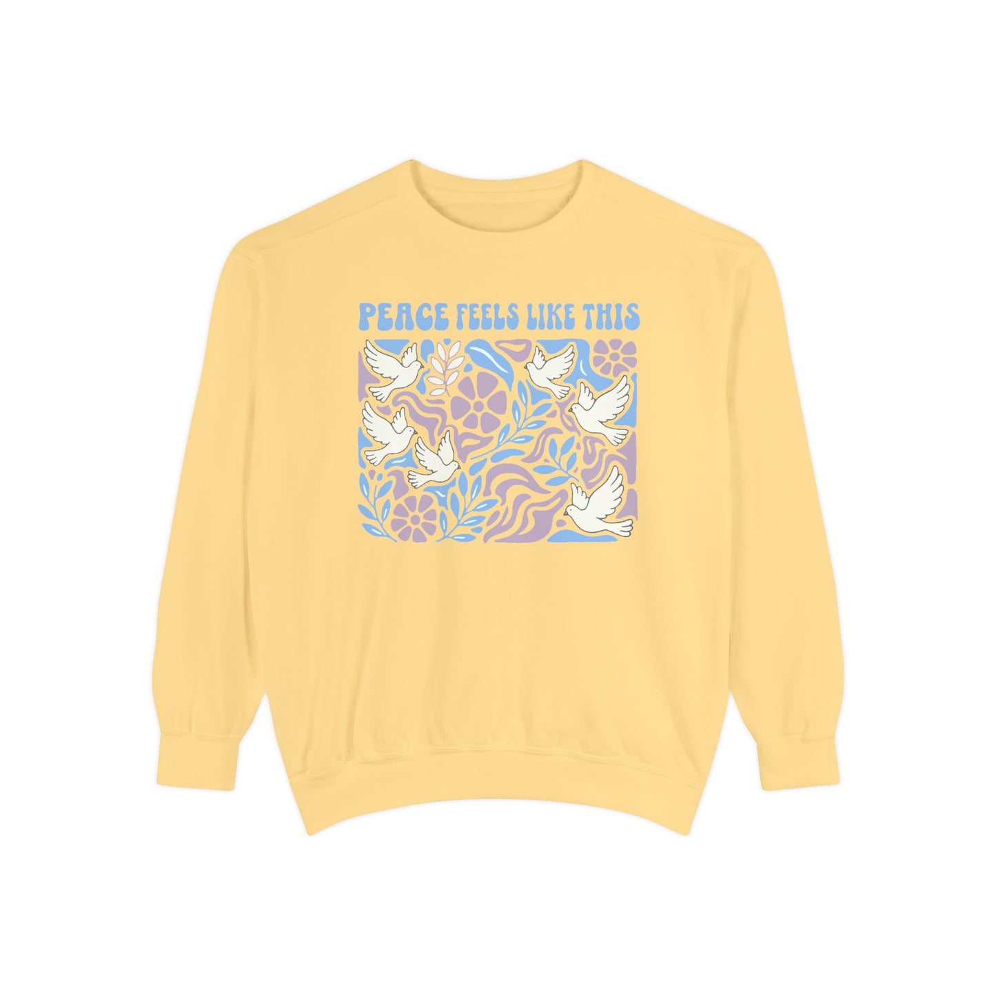 Peace Feels Like This - Sweatshirt