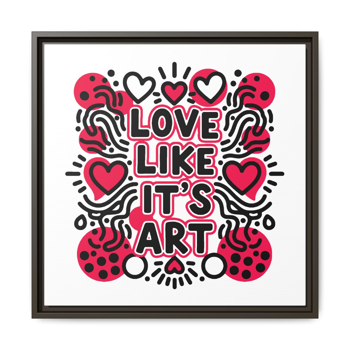 Love Like It's Art - Framed Canvas