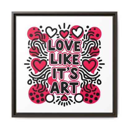 Love Like It's Art - Framed Canvas