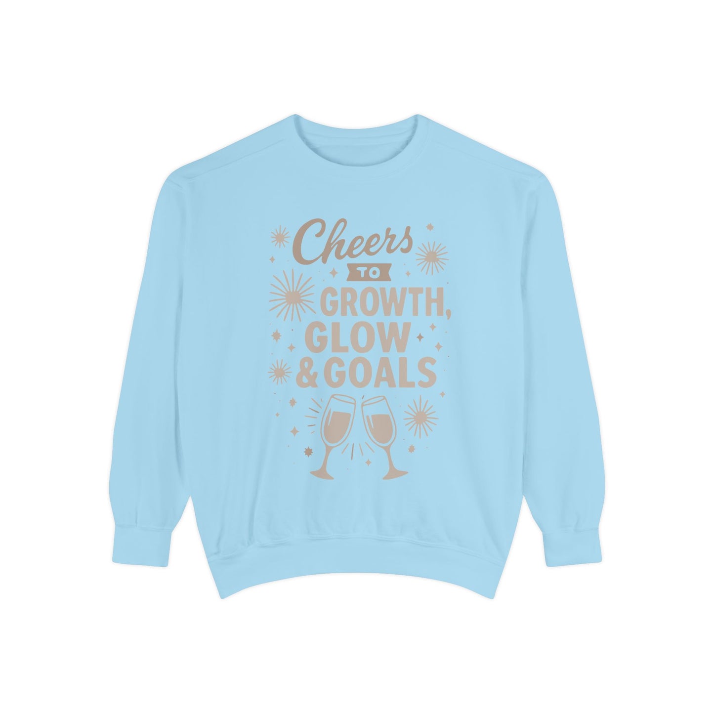 Cheers to Growth, Glow & Goals - Sweatshirt