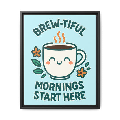 Framed Canvas Art, Brew-tiful Mornings Wall Decor, Coffee Lovers Gift, Kitchen Decoration, Cozy Home Art, Cute Framed Print