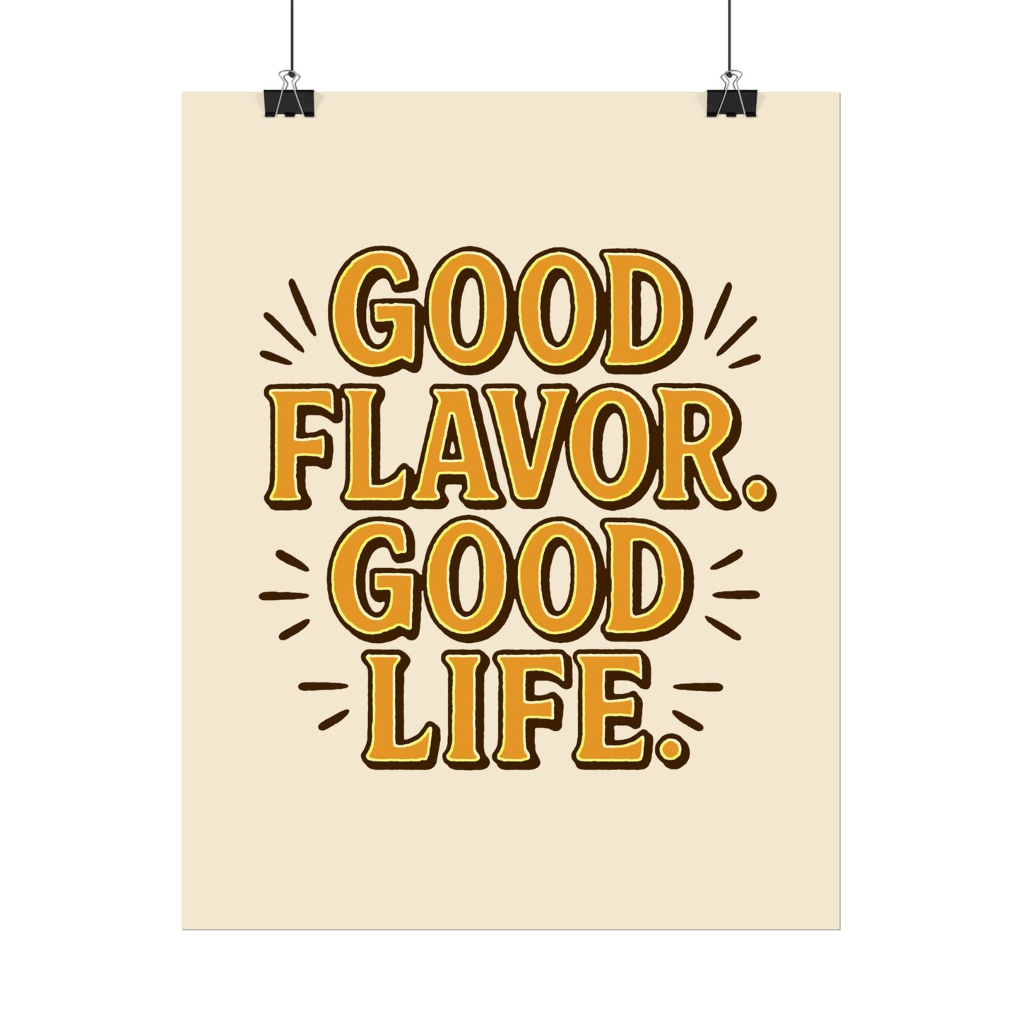 Good Flavor. Good Life. - Poster