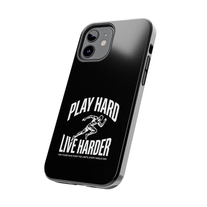 Play Hard / Live Harder - Phone Case