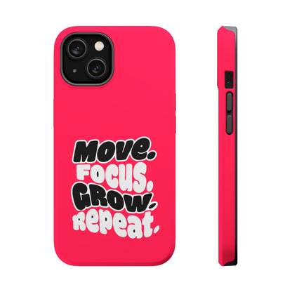 Move. Focus. Grow. Repeat. - Magnetic Phone Case