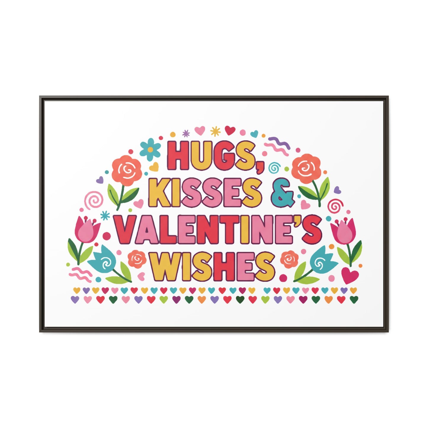 Hugs Kisses & Valentine's Wishes - Framed Canvas