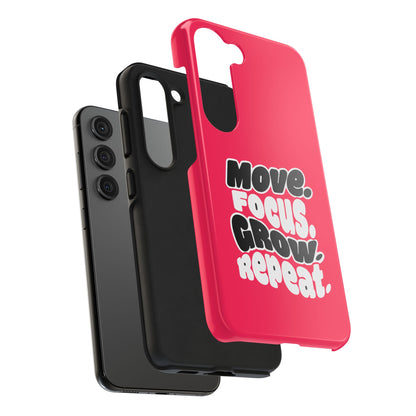 Move. Focus. Grow. Repeat. - Phone Case