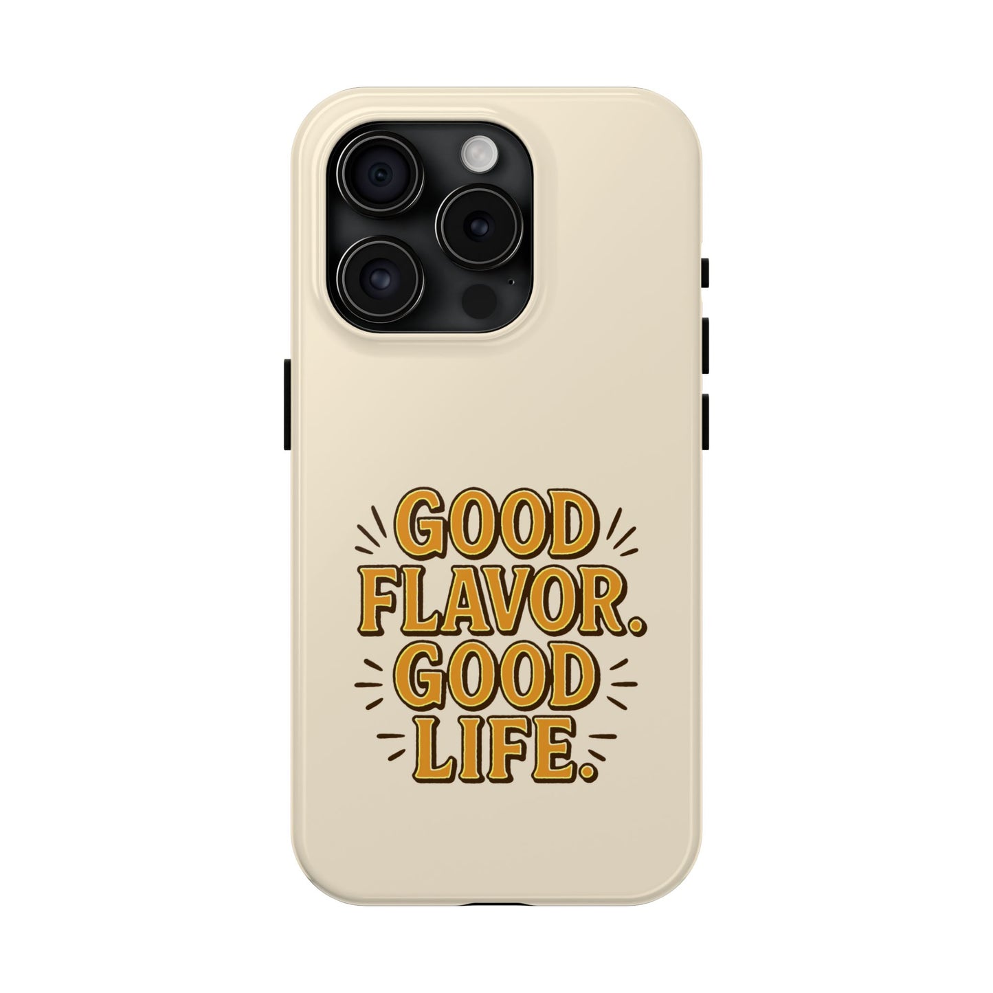 Good Flavor. Good Life. - Phone Case