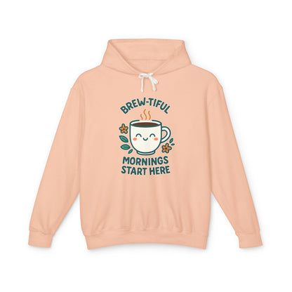 Brew-tiful Morinings Unisex Hooded Sweatshirt for Coffee Lovers, Lightweight Pullover Hoodie, Positive Apparel, Cozy Layering
