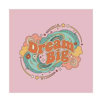 Dream Big - Poster