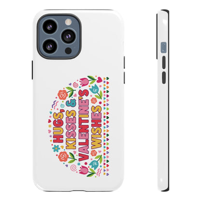 Hugs, Kisses & Valentine’s Wishes - Phone Case