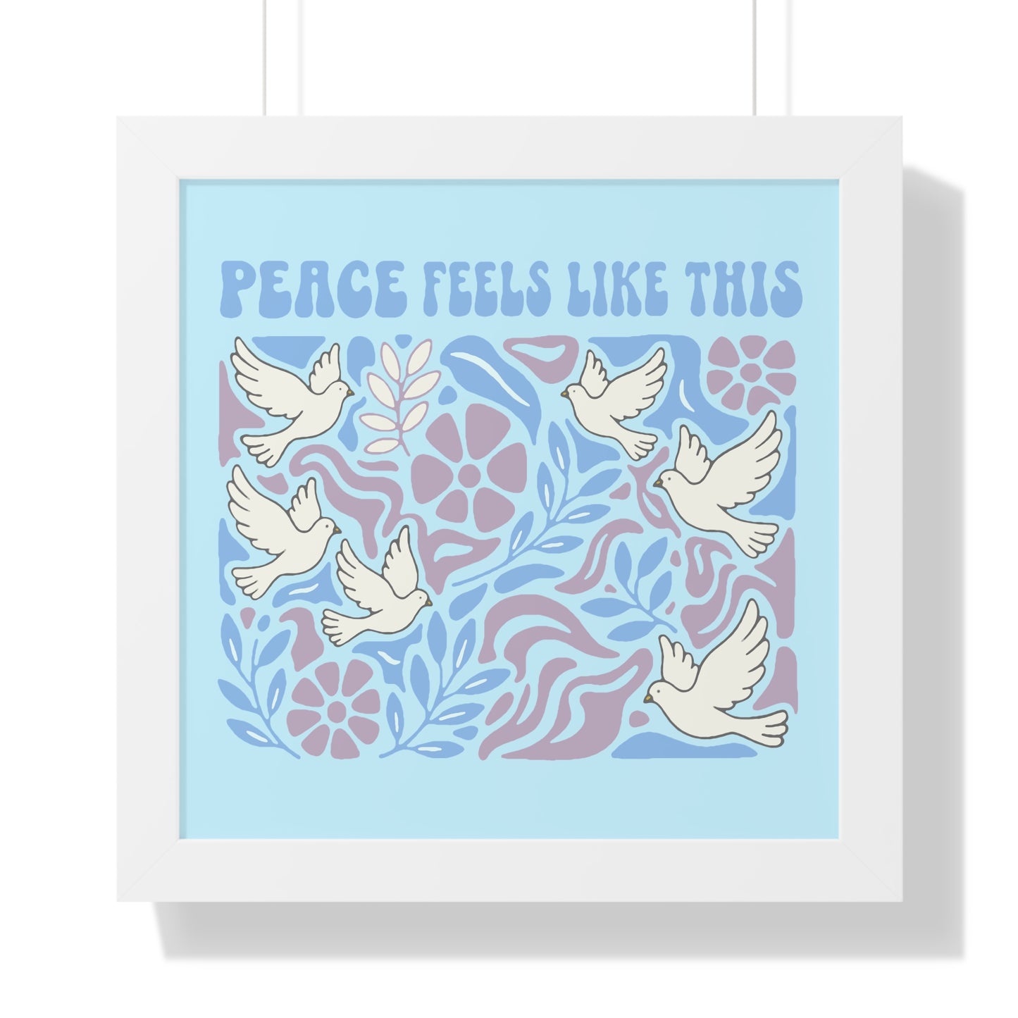 Peace Feels Like This - Framed Poster