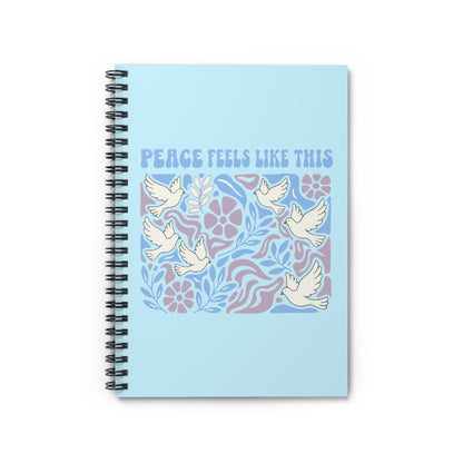 Peace Feels Like This - Spiral Notebook