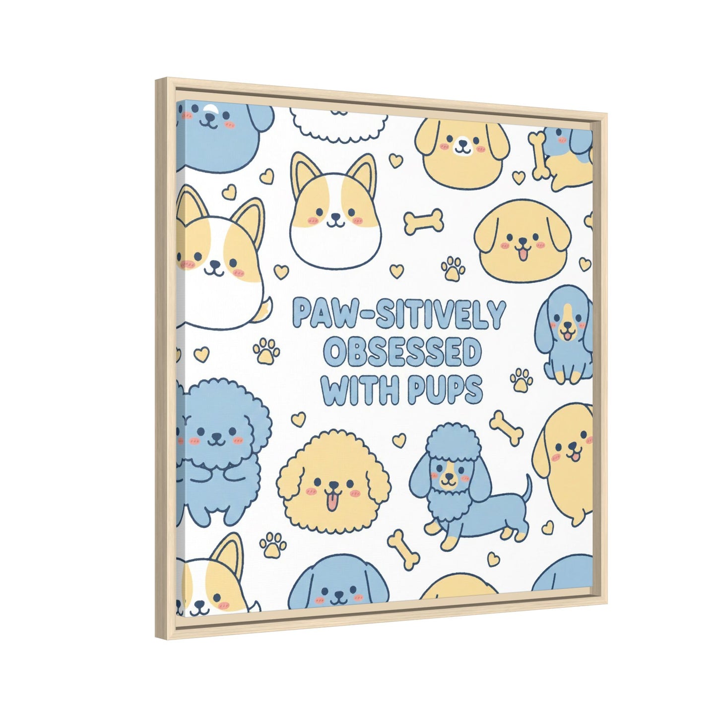 Paw-sitively Obsessed with Pups - Framed Canvas