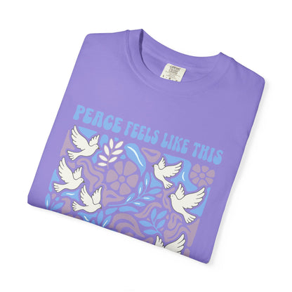 Peace Feels Like This - T-Shirt