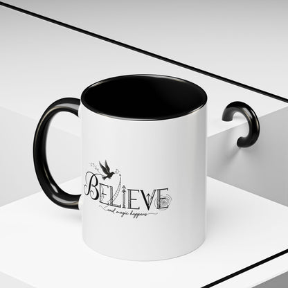 Believe and Magic Happens - Color Accent Mug