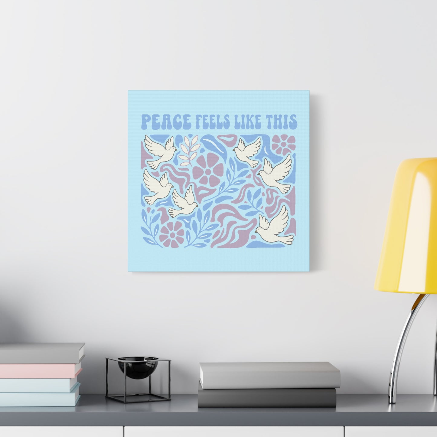 Peace Feels Like This - Canvas